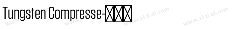 Tungsten Compresse字体转换